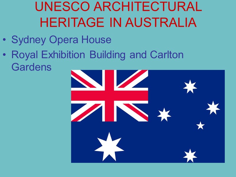UNESCO ARCHITECTURAL HERITAGE IN AUSTRALIA  Sydney Opera House Royal Exhibition Building and Carlton